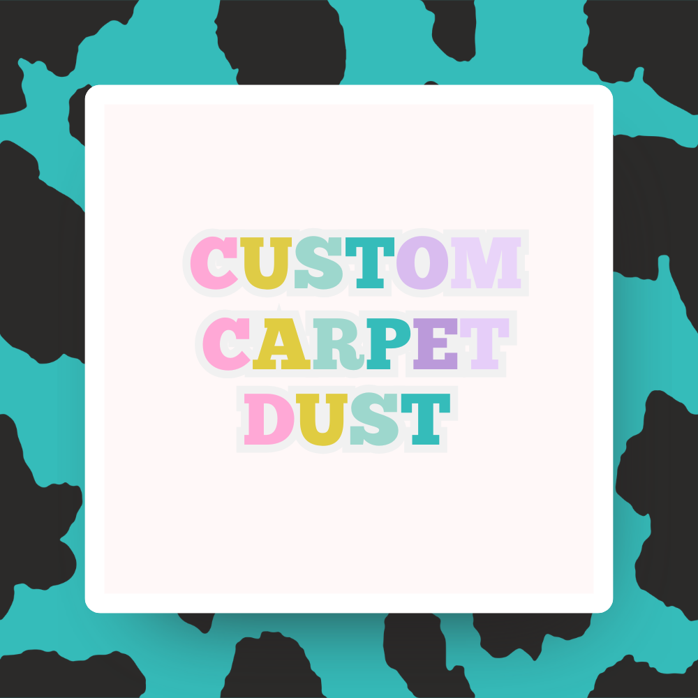 Custom 8oz Carpet Dust