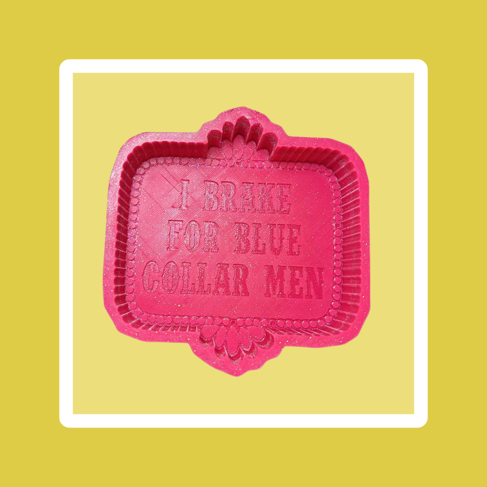 Custom I Brake For Blue Collar Men Freshie