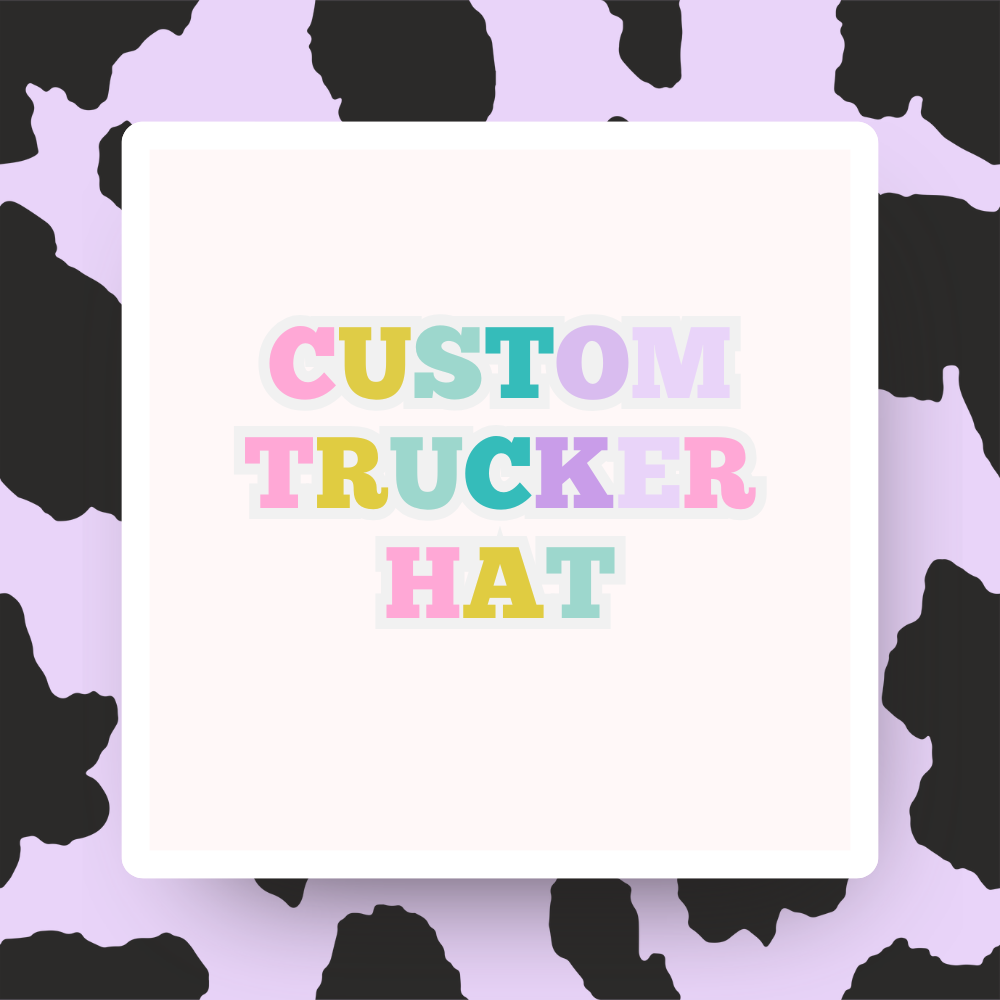 Custom Trucker Hat
