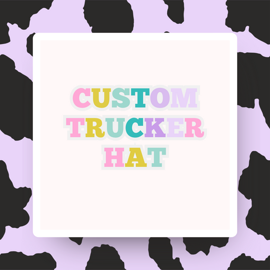 Custom Trucker Hat