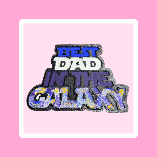Best Dad In The Galaxy Freshie