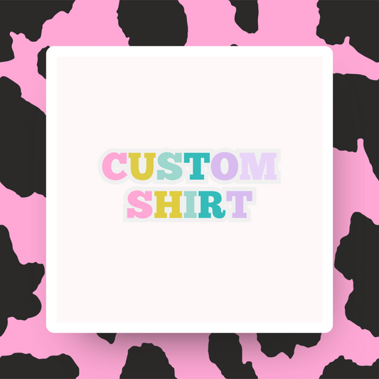 Custom Shirt