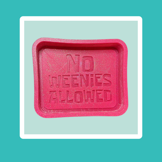 Custom No Weenies Allowed Freshie
